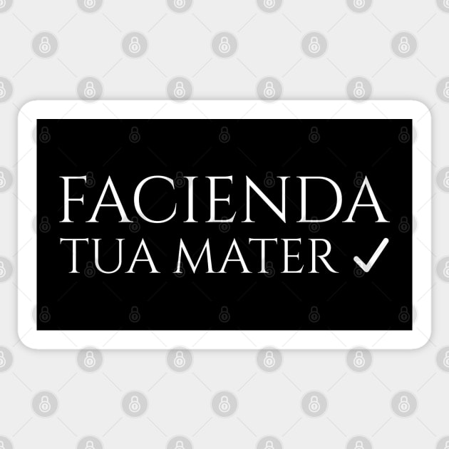 Funny Latin Sayings - To Do List - Facienda - Tua Mater Sticker by Styr Designs